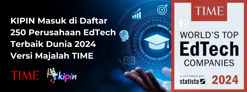 Kipin Masuk di Daftar 250 Perusahaan EdTech Terbaik Dunia 2024 Versi Majalah TIME